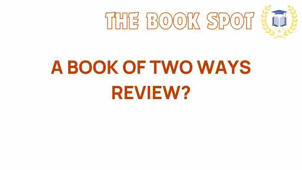 a-book-of-two-ways-review