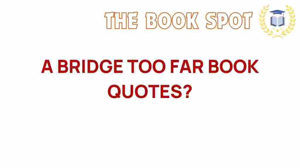 a-bridge-too-far-quotes