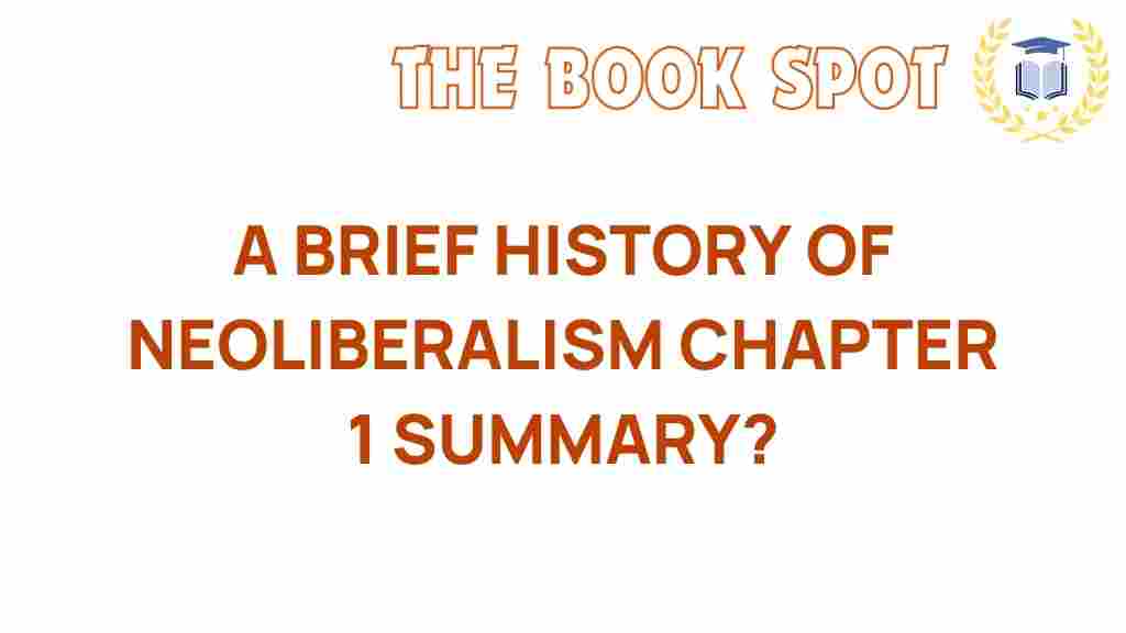 unraveling-neoliberalism-chapter-1-summary