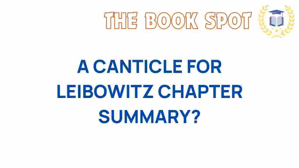 a-canticle-for-leibowitz-chapter-summary