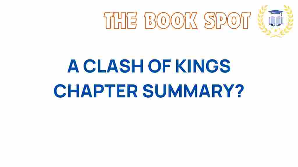 a-clash-of-kings-chapter-summary
