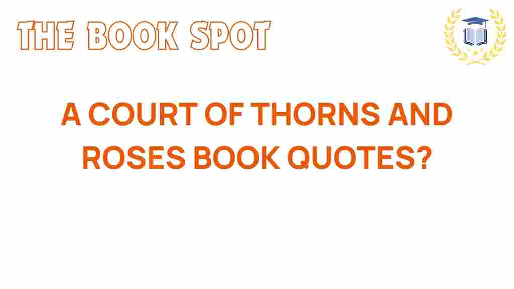 a-court-of-thorns-and-roses-quotes