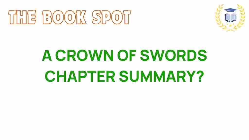 a-crown-of-swords-chapter-summary