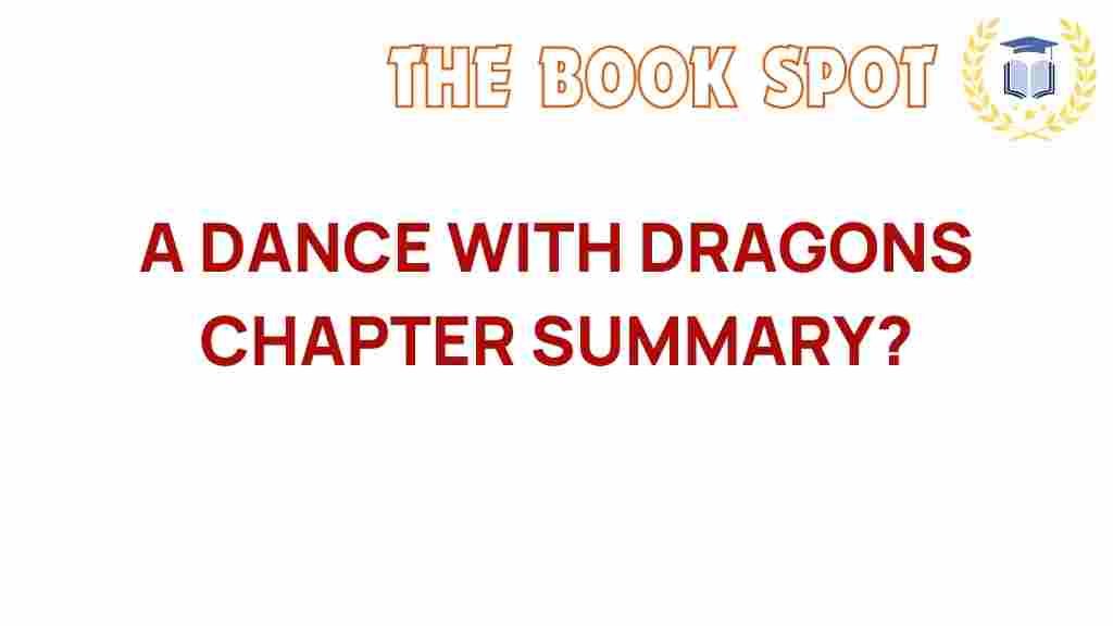 adancewithdragons-chapter-summary