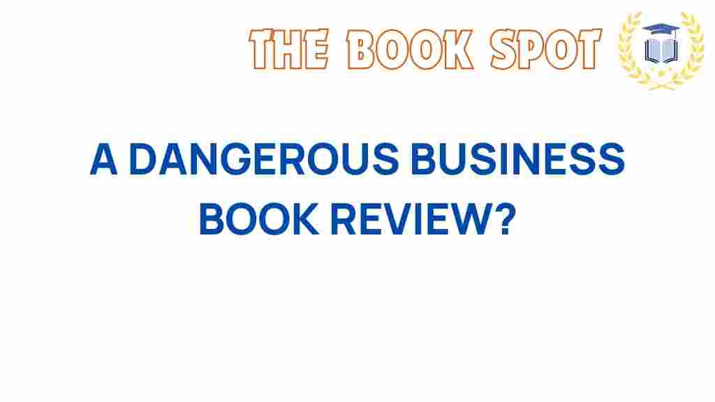 a-dangerous-business-book-review