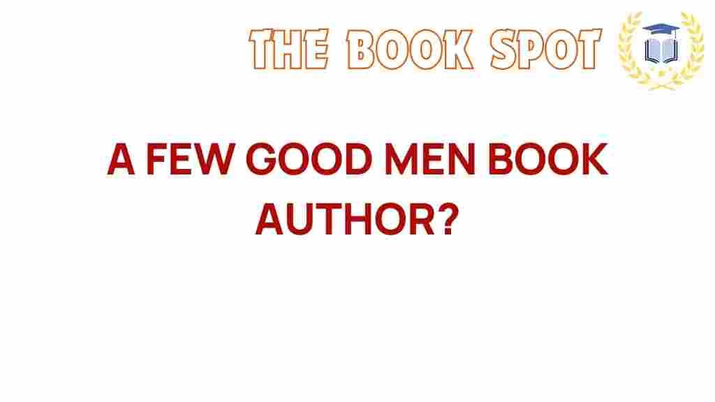 a-few-good-men-author