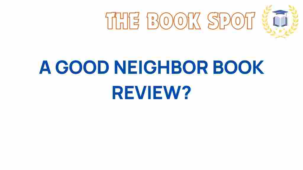 good-neighbor-book-review