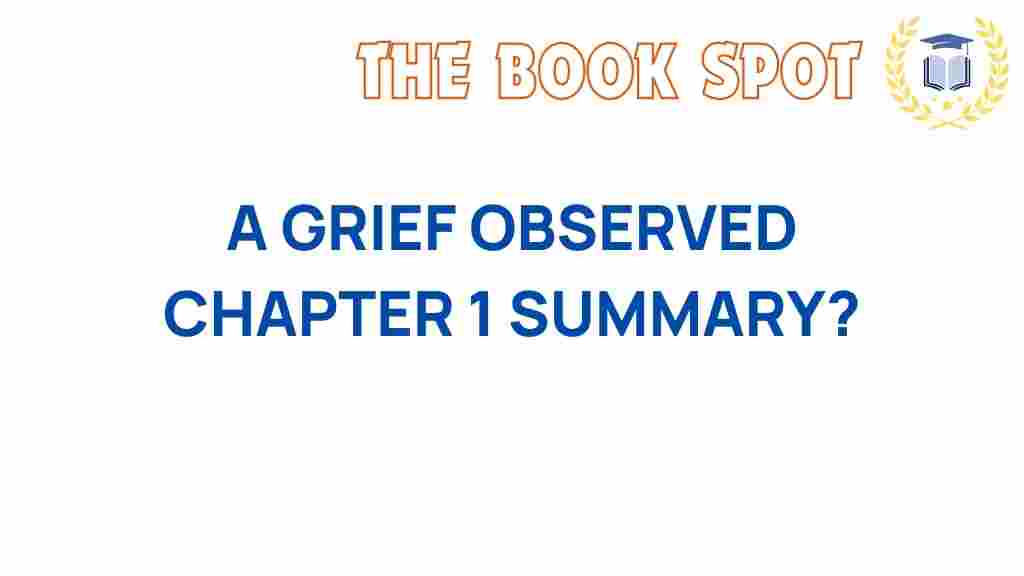 grief-observed-chapter-1-summary