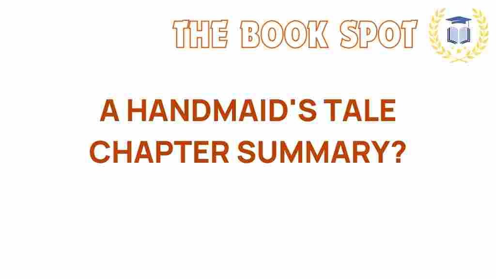 a-handmaids-tale-chapter-summary