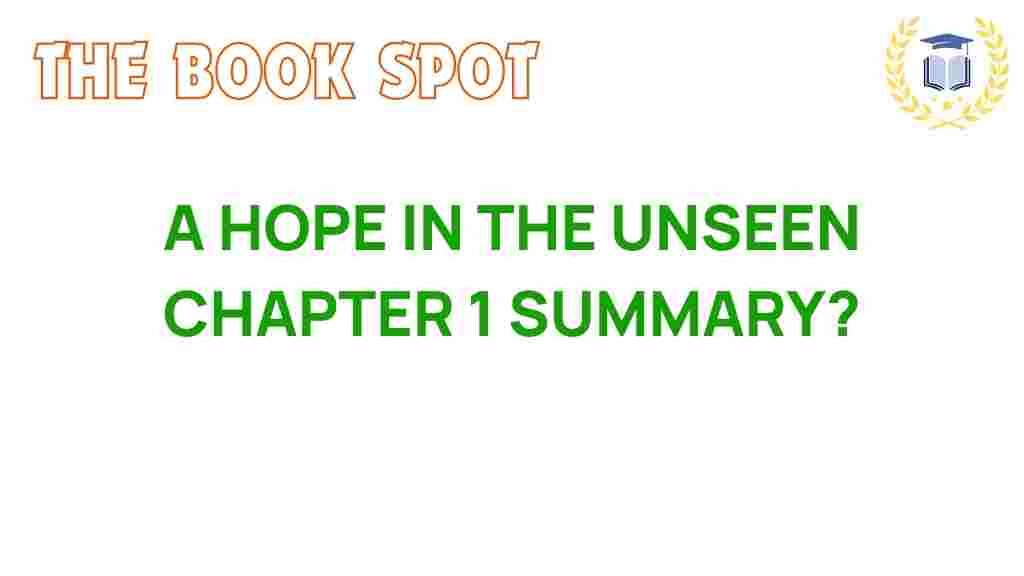 a-hope-in-the-unseen-chapter-1-summary