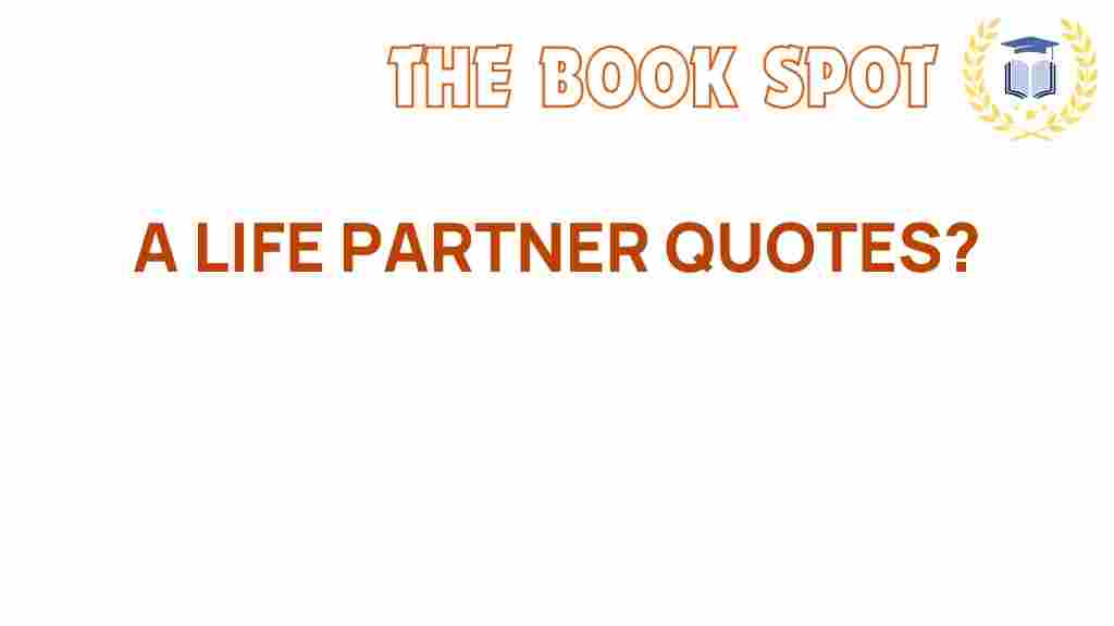 life-partner-quotes-inspire-connection