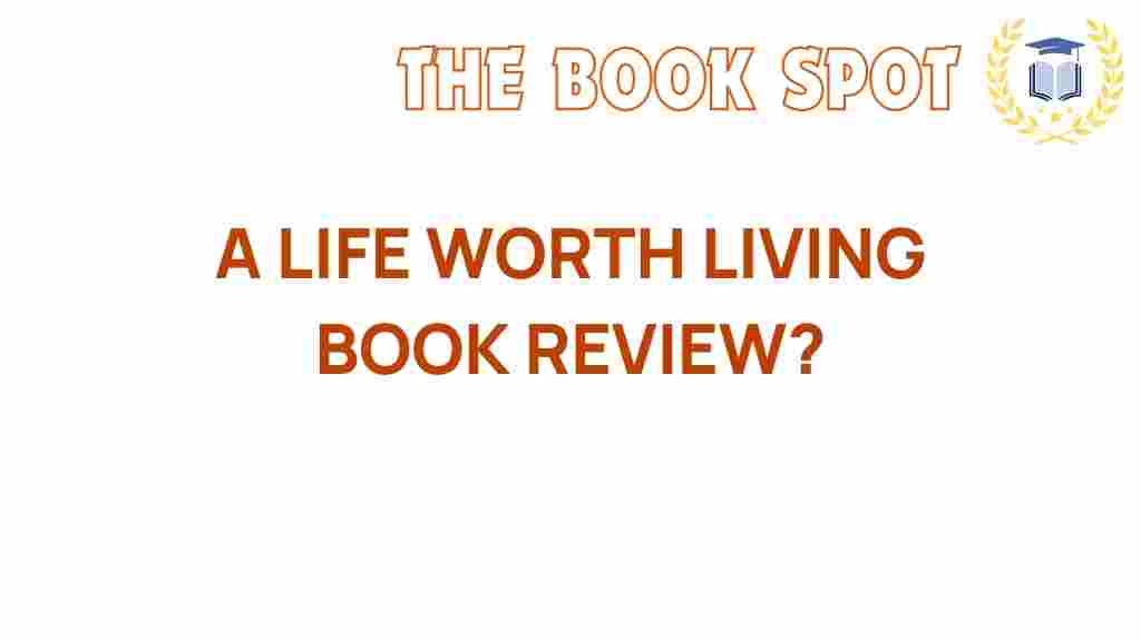a-life-worth-living-book-review