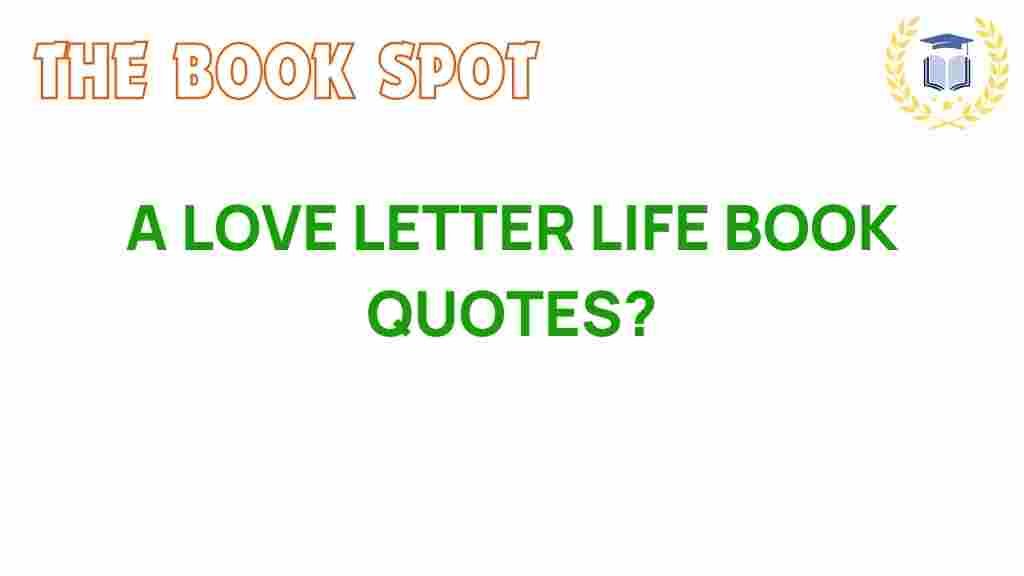 love-letter-life-book-quotes