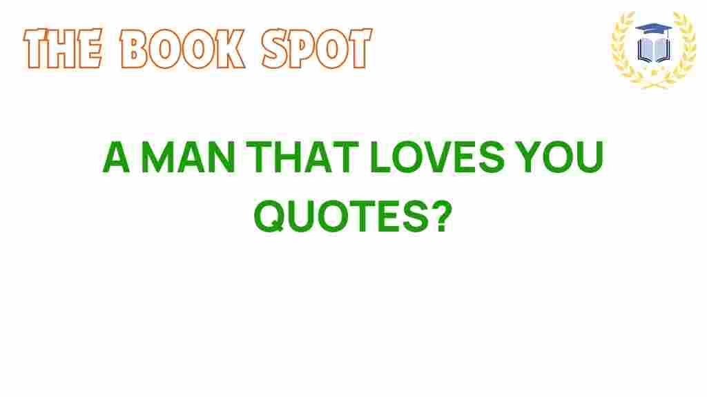 a-man-that-loves-you-quotes