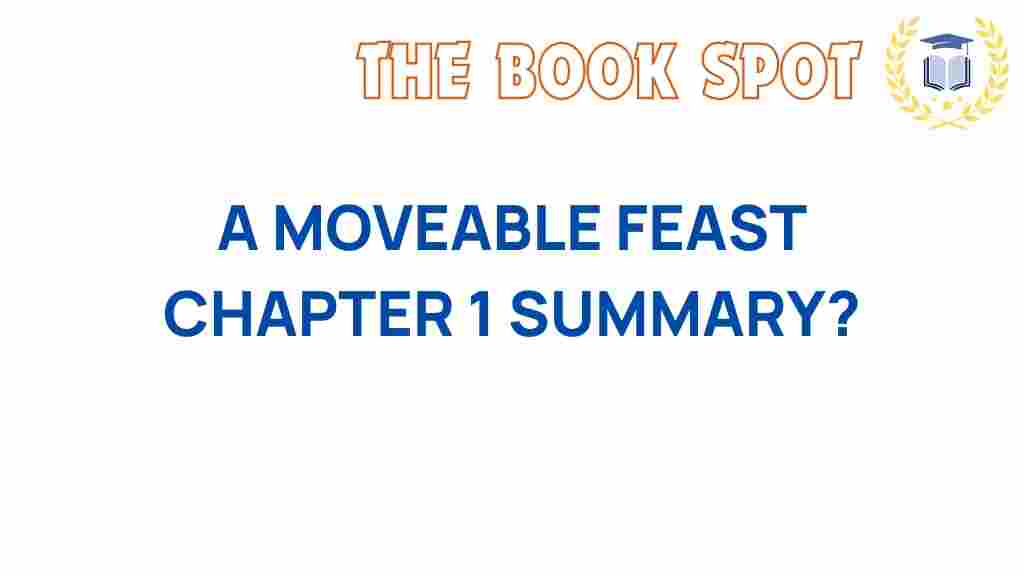 a-moveable-feast-chapter-1-insights