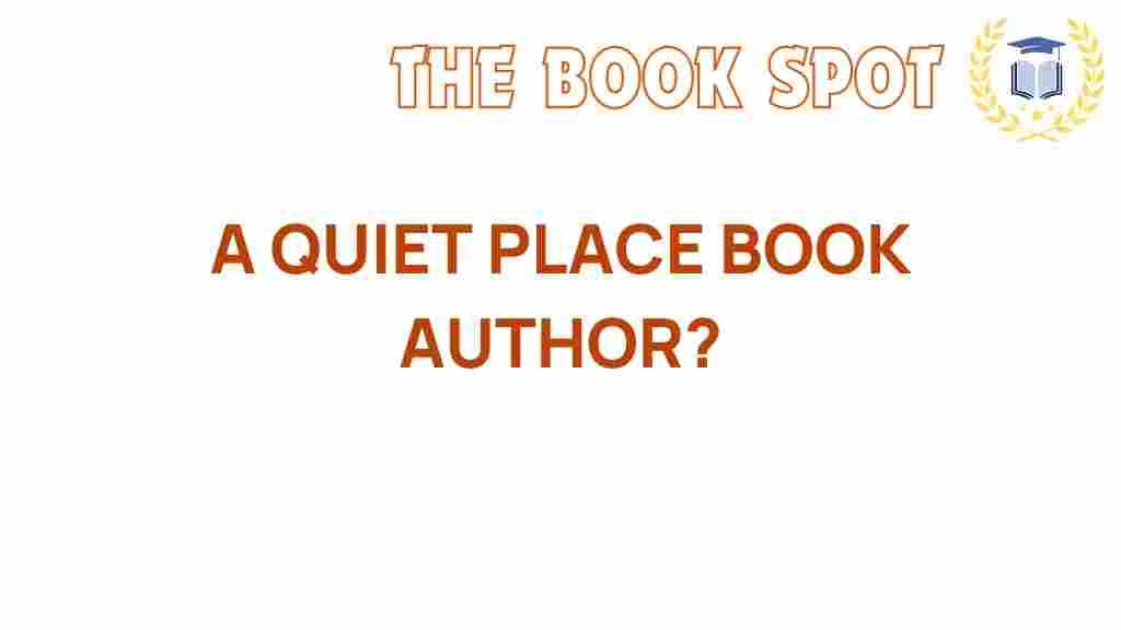 a-quiet-place-author