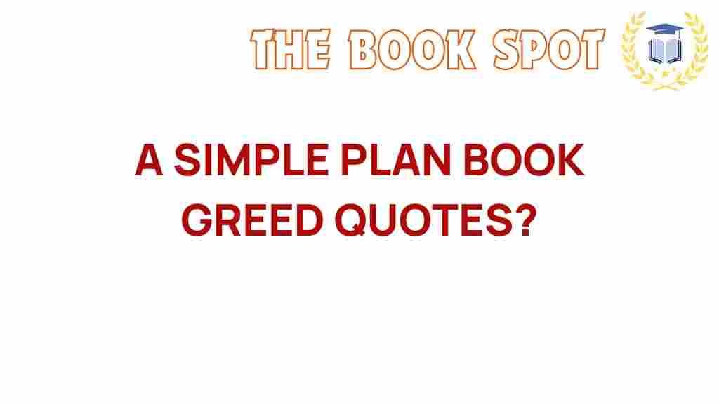 a-simple-plan-greed-quotes