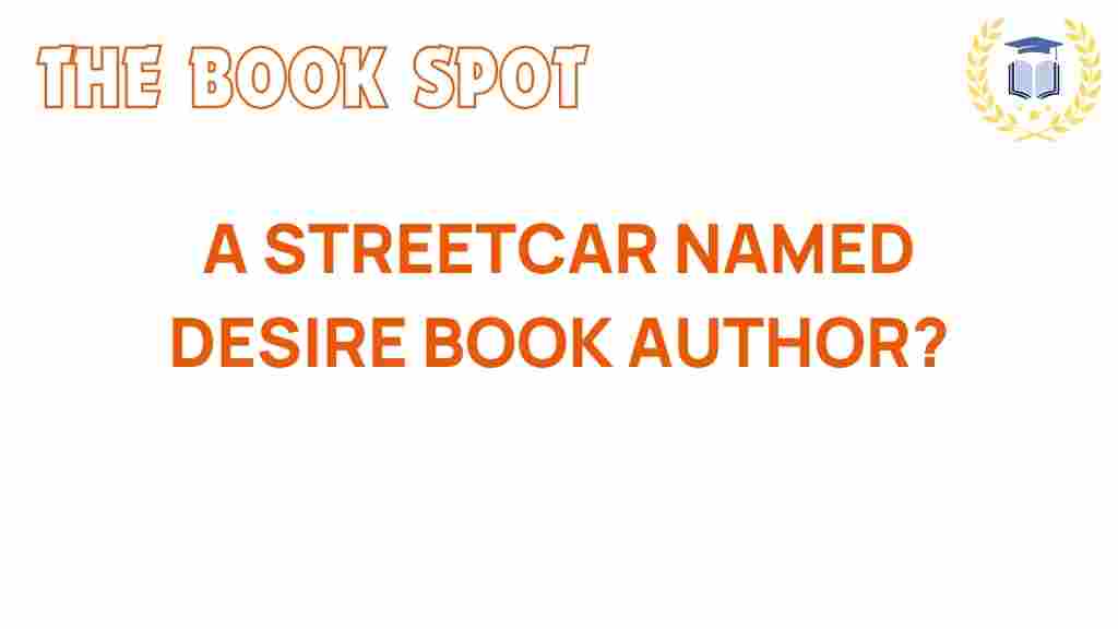 a-streetcar-named-desire-author
