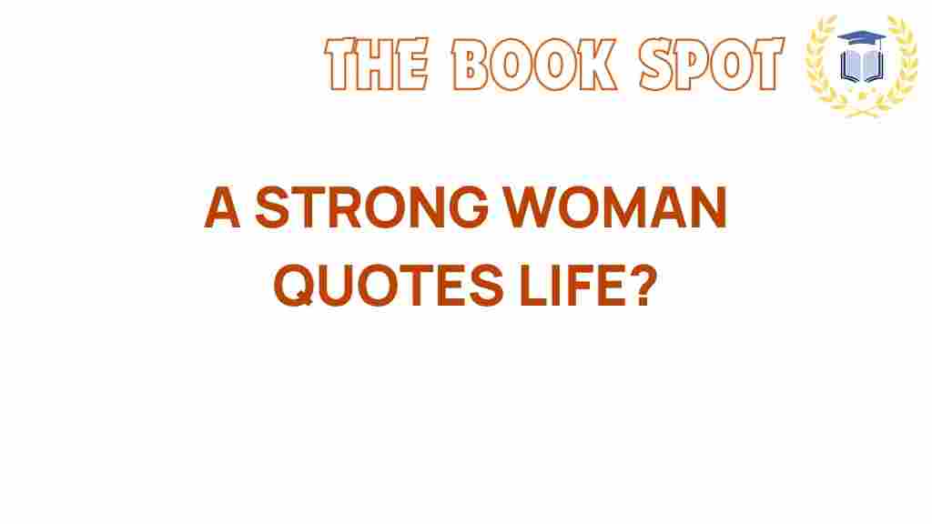 strong-women-quotes-inspire-change