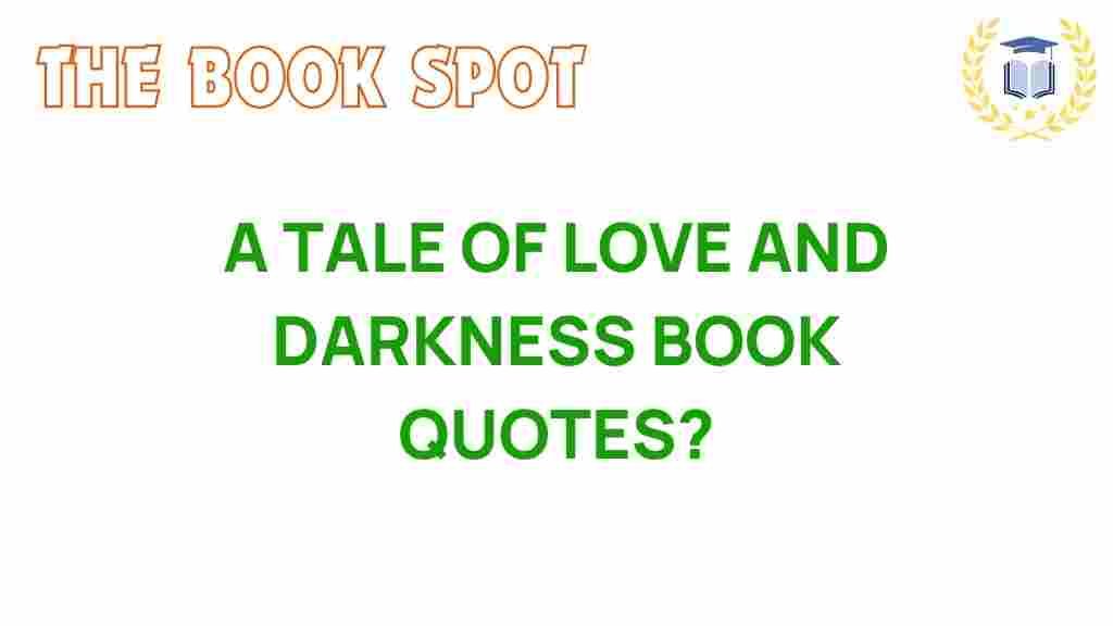 A-Tale-of-Love-and-Darkness-quotes