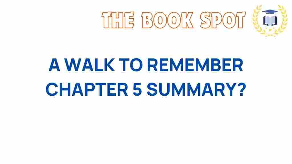 a-walk-to-remember-chapter-summary