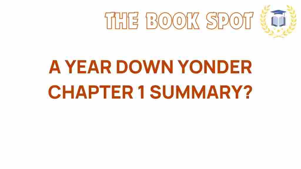 a-year-down-yonder-chapter-summary