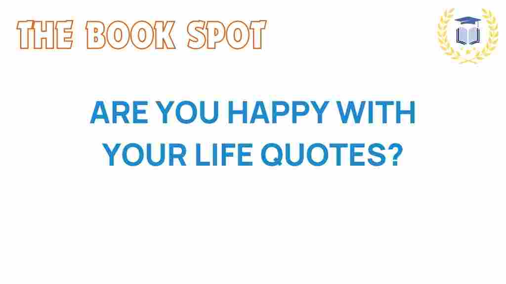 are-you-happy-with-your-life-quotes