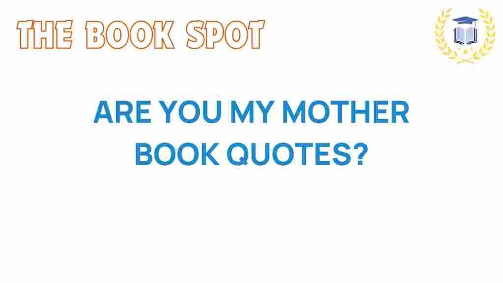 are-you-my-mother-quotes