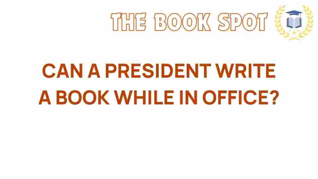 can-president-write-book-while-in-office