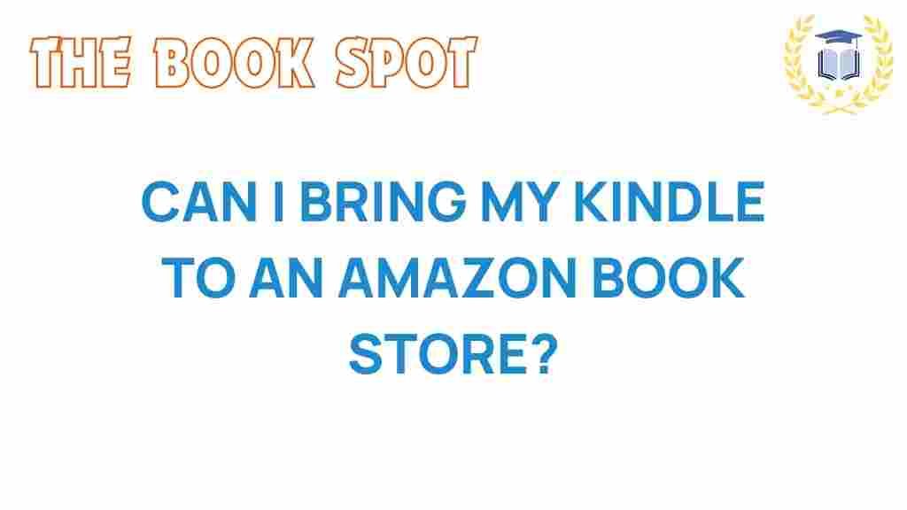 can-i-bring-my-kindle-to-amazon-bookstore