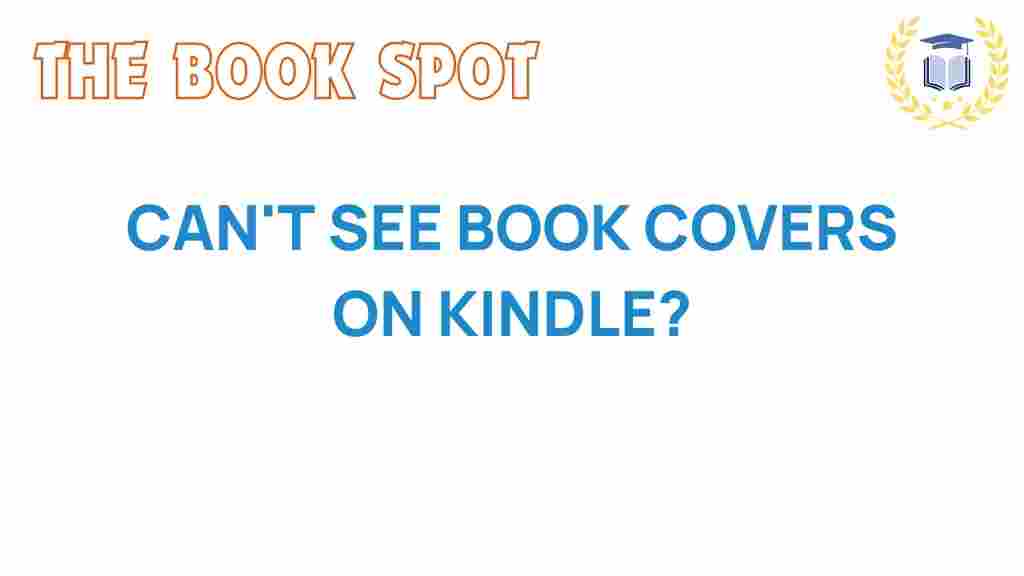 cant-see-book-covers-on-kindle