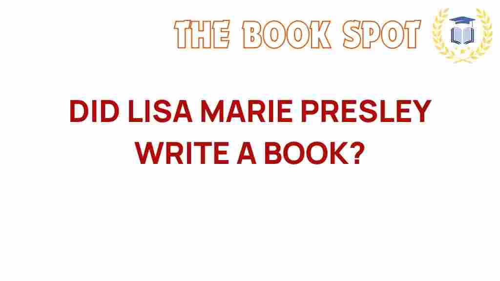 did-lisa-marie-presley-write-a-book