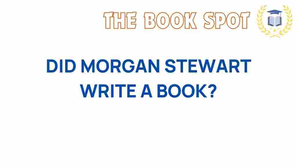 did-morgan-stewart-write-a-book