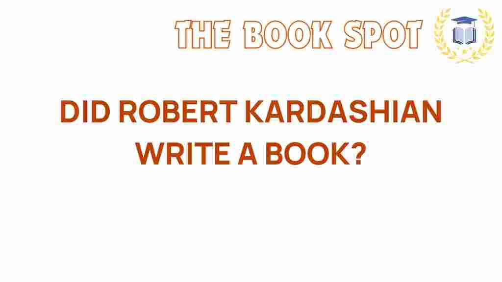 did-robert-kardashian-write-a-book