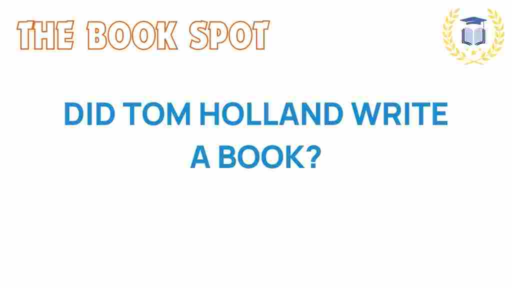 did-tom-holland-write-a-book