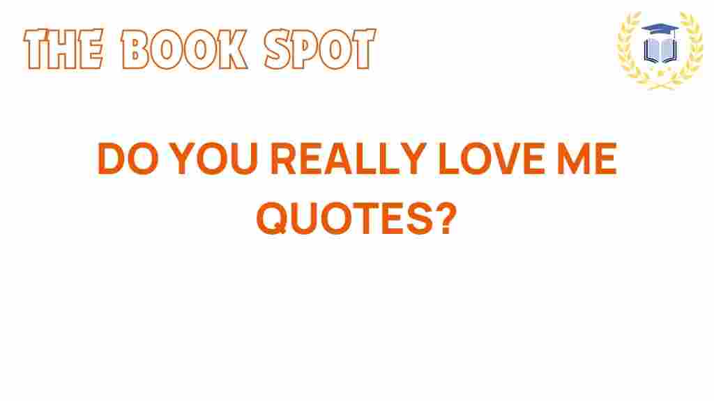 do-you-really-love-me-quotes