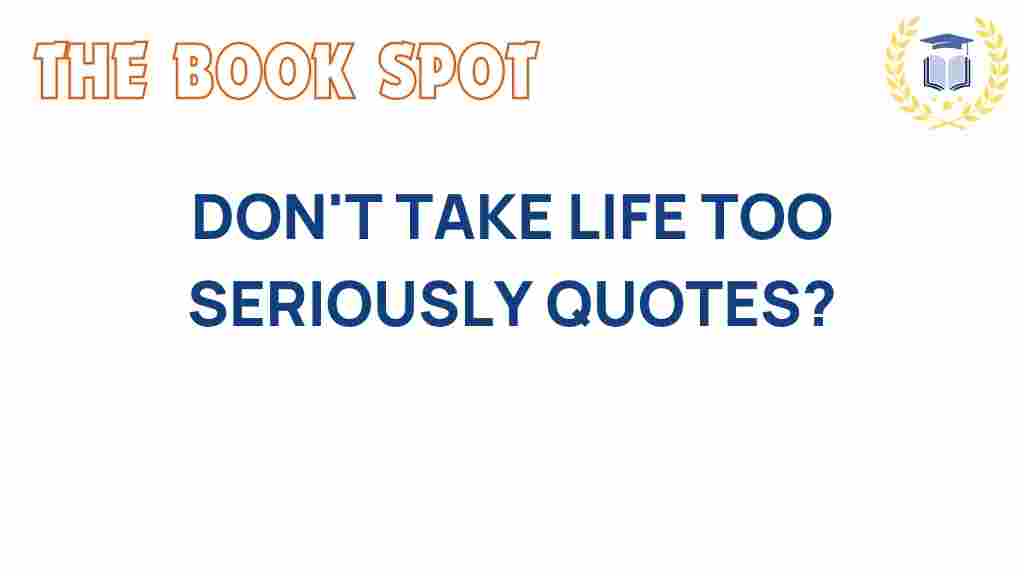 dont-take-life-too-seriously-quotes