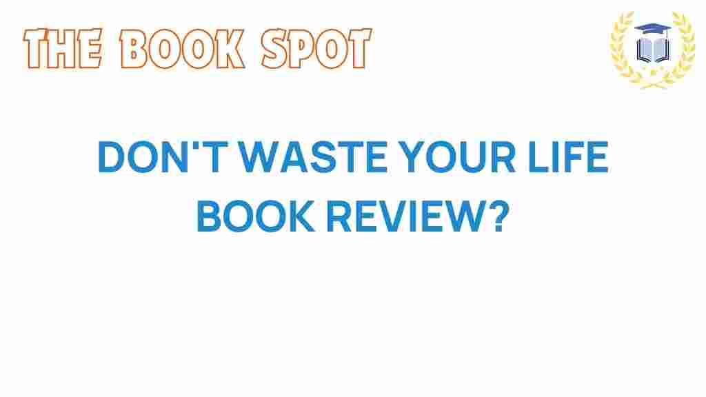 dont-waste-your-life-book-review