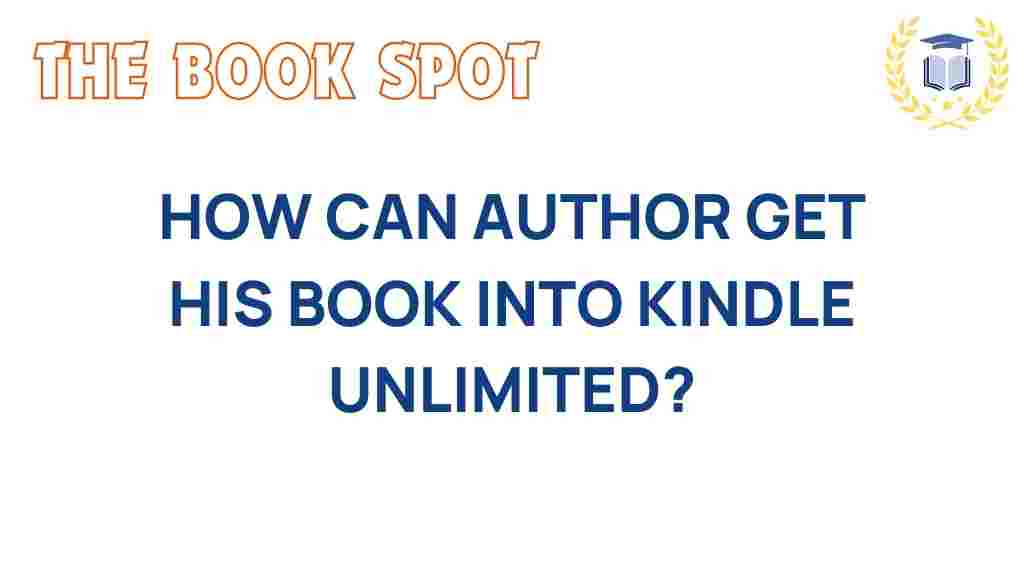 unlocking-secrets-how-authors-get-books-kindle-unlimited