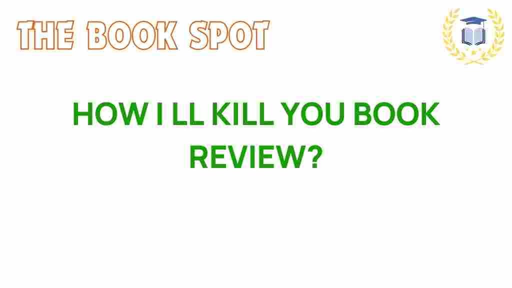 how-ill-kill-you-book-review