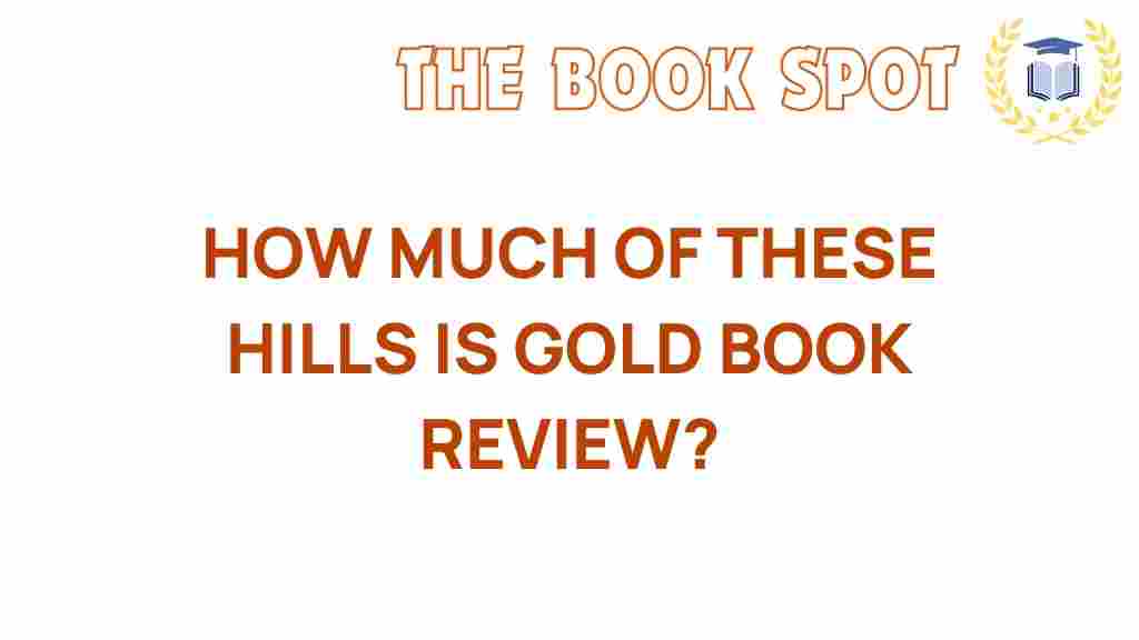 how-much-of-these-hills-is-gold-book-review