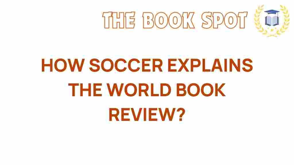 how-soccer-mirrors-global-cultures