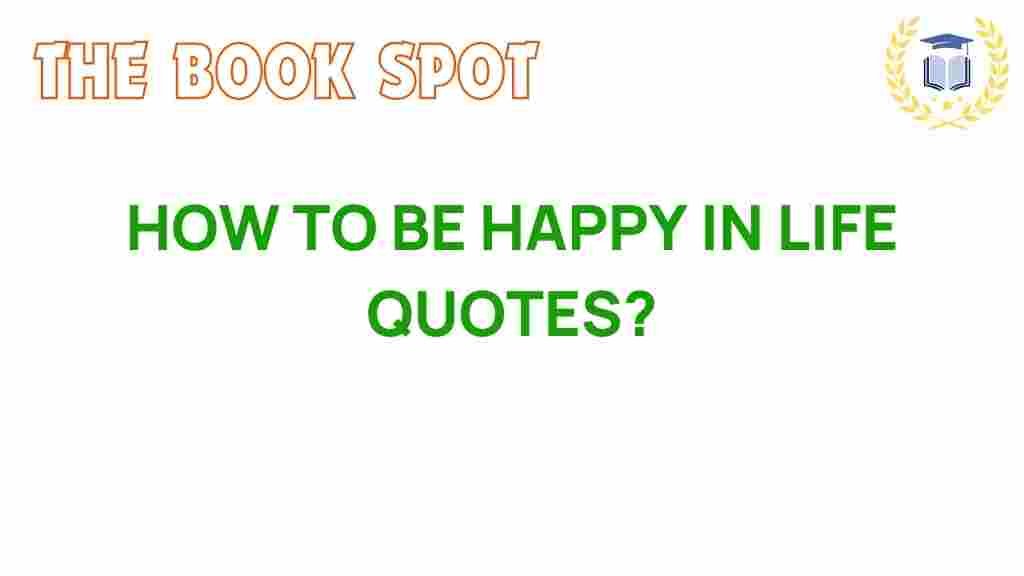 how-to-be-happy-in-life-quotes