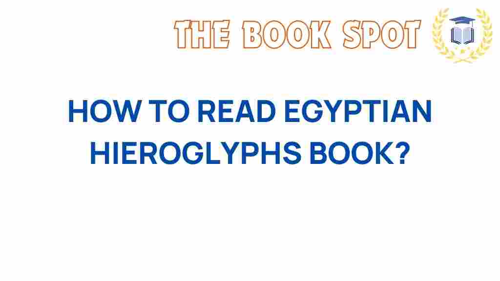unlock-secrets-how-to-read-egyptian-hieroglyphs