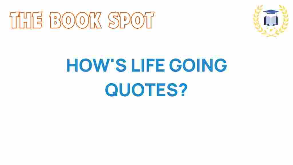 hows-life-going-quotes