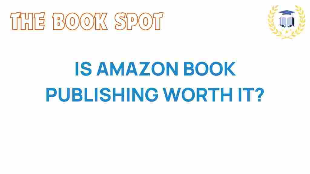 is-amazon-book-publishing-worth-it
