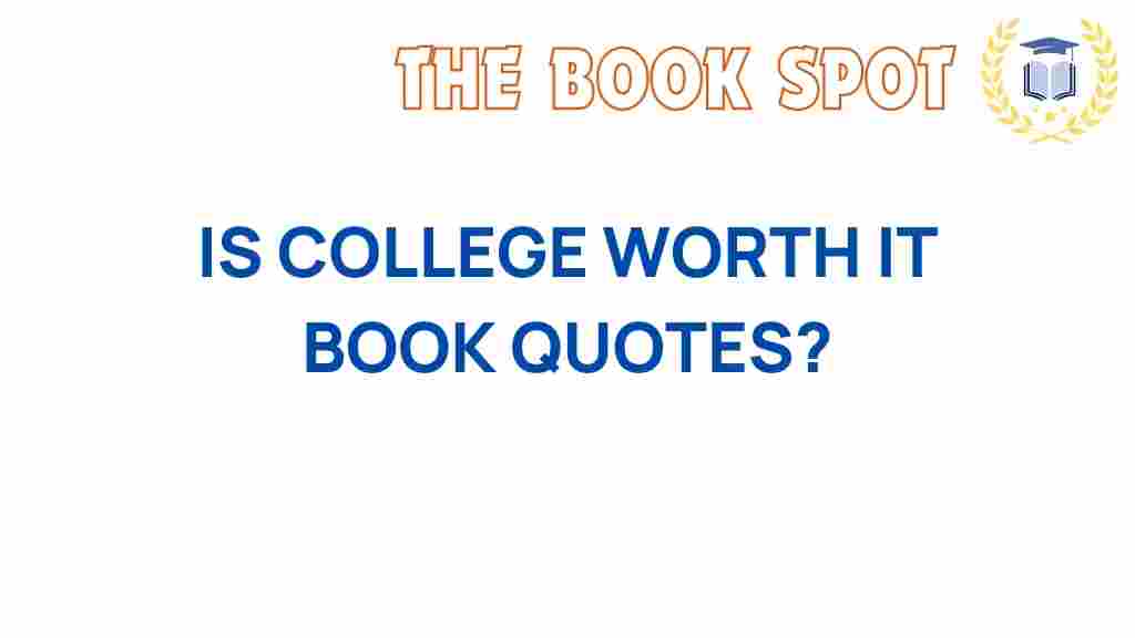 college-worth-it-book-quotes
