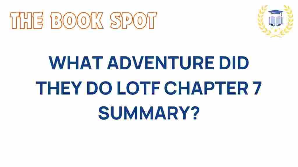 LOTF-chapter-7-summary