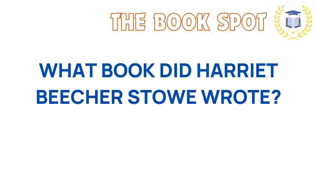 what-book-did-harriet-beecher-stowe-write