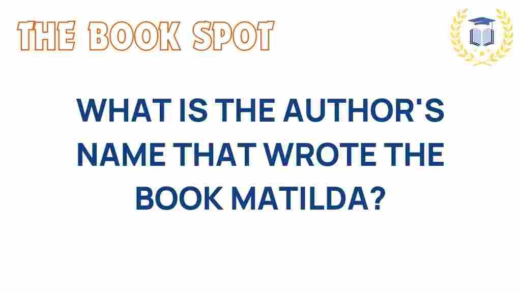 roald-dahl-who-wrote-matilda